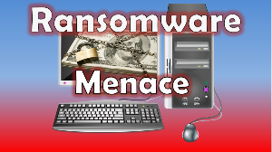 The Ransomware Menace