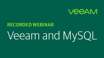 Veeam and MySQL: How to Perform Backup &&nbsp;Recovery