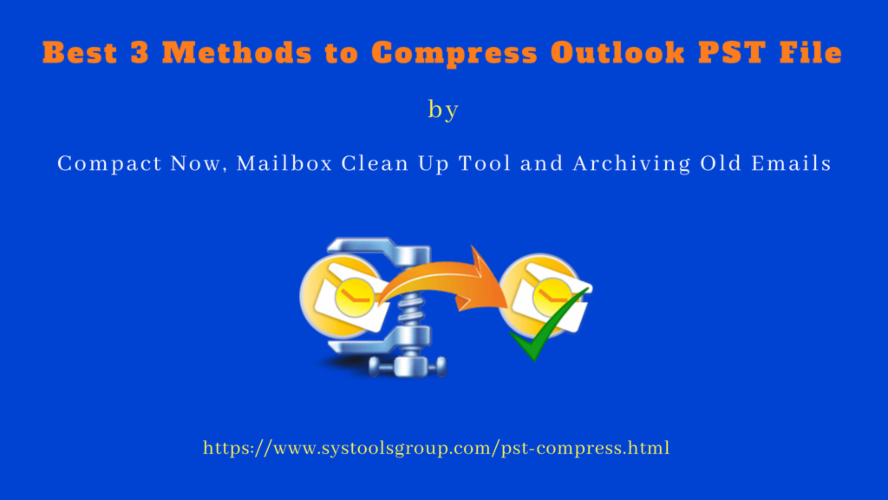 Best 3 Methods to Compress PST File in Outlook Manually Step by Step