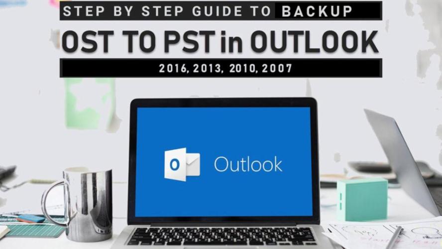 Backup OST to PST in Outlook 2016, 2013, 2010 - 4 Archiving Tips 