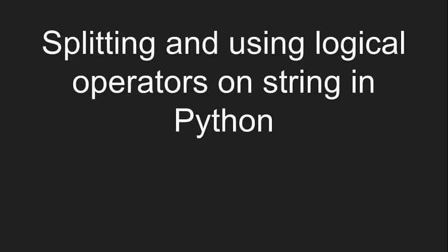 Logical Operators in Python | Experts Exchange