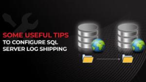 Configure SQL Server Log Shipping