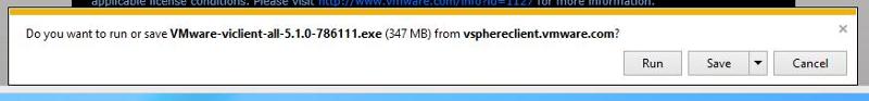 Do you want to run or save VMware-viclient-all-5.1.0-786111.exe 347MB from vsphereclient.vmware.com?