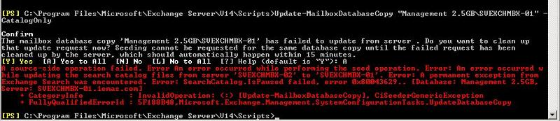 Update-MailboxDatabaseCopy "Management 2.5GB\MBX01" -CatalogOnly