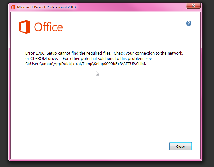 Solved: error 1706 when installing MS project pro 2013 | Experts Exchange