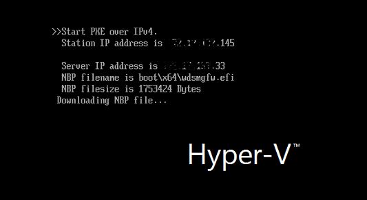 Solved: PXE Boot to WDS VIA Hyper-V Fails | Experts Exchange